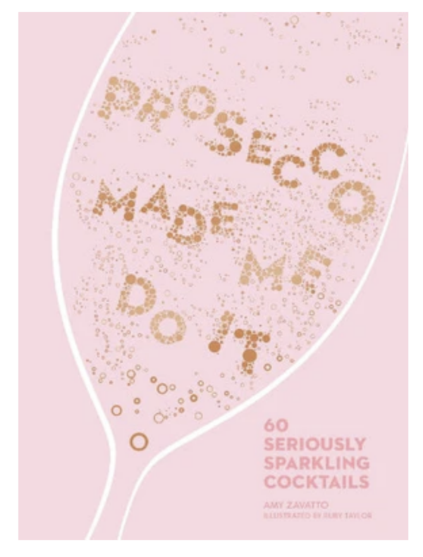 Prosecco Made Me Do It